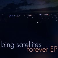 Bing Satellites - Forever BFW recordings netlabel