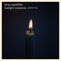Bing Satellites Twilight Sessions volume two BFW recordings netlabel