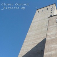 Closer Contact - Airports - BFW recordings netlabel